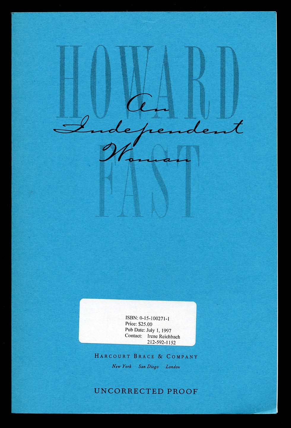 Howard FAST / An Independent Woman Uncorrected Proof 1st 1997