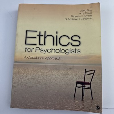Ethics for Psychologists: A Casebook Approach Sage Tien Davis Arnold Benjamin