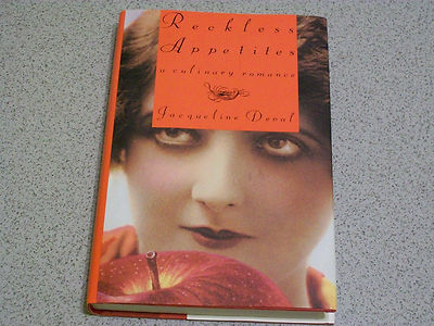 Jacqueline Deval~RECKLESS APPETITES~SIGNED 1ST/DJ~NICE COPY