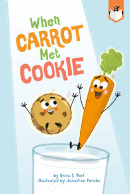 When Carrot Met Cookie - Paperback By Perl, Erica S - GOOD