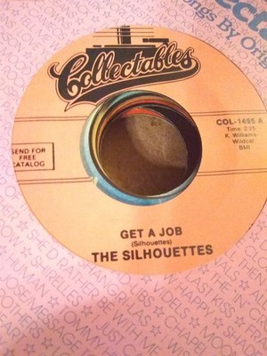 The Silhouettes, Get a Job / I Am Lonely ~ Collectables 45 +sleeve