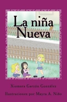 La nia nueva: Todo era maravilloso hasta que una ni?a lleg? para cambiarlo by Ma