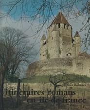 Itinéraires romans en Ile-de-France - Anne Thoumieux - V2071765