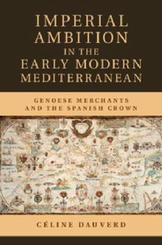 Imperial Ambition in the Early Modern Mediterranean Dauverd Hardback