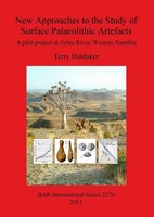 New Approaches To The Study Of Surface Palaeolithic Artefacts | Terry Hardaker