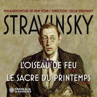 Igor Stravinsky - L'oiseau de Feu 1946 - Le Sacre Du Printemps 1940 [New CD]