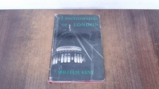 			An Encyclopaedia Of London, William Kent, J. M. Dent and Sons Ltd		