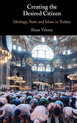 Yilmaz - Creating the Desired Citizen - Neues Hardcover- oder Gehäusebuch - J555z