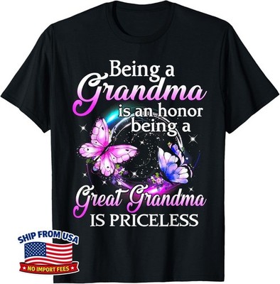 Priceless Gift Being Grandma is an Honor Being A Great Grandma is Unisex T-Shirt