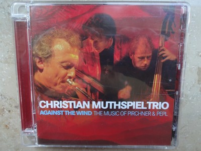 Christian Muthspiel - Against the wind (Universal 2007)