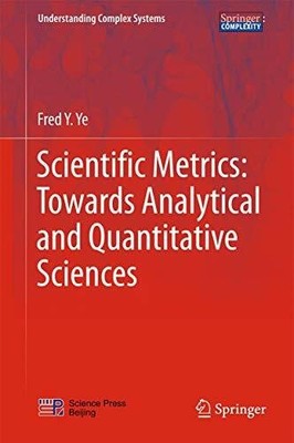 Scientific Metrics: Towards Analytical and Quantitative Sciences Buch Springer