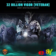 LORDS OF THE FALLEN 2.0 - ☀️32 BILLION VIGOR☀️ VETERAN MODE [PS5/XBOX/PC]