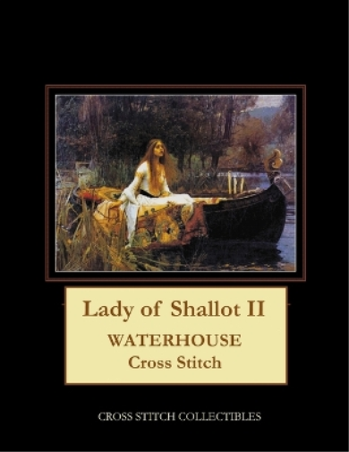 Kathleen George Cross Stitch Collectibles Lady of Shallot II (Tascabile)