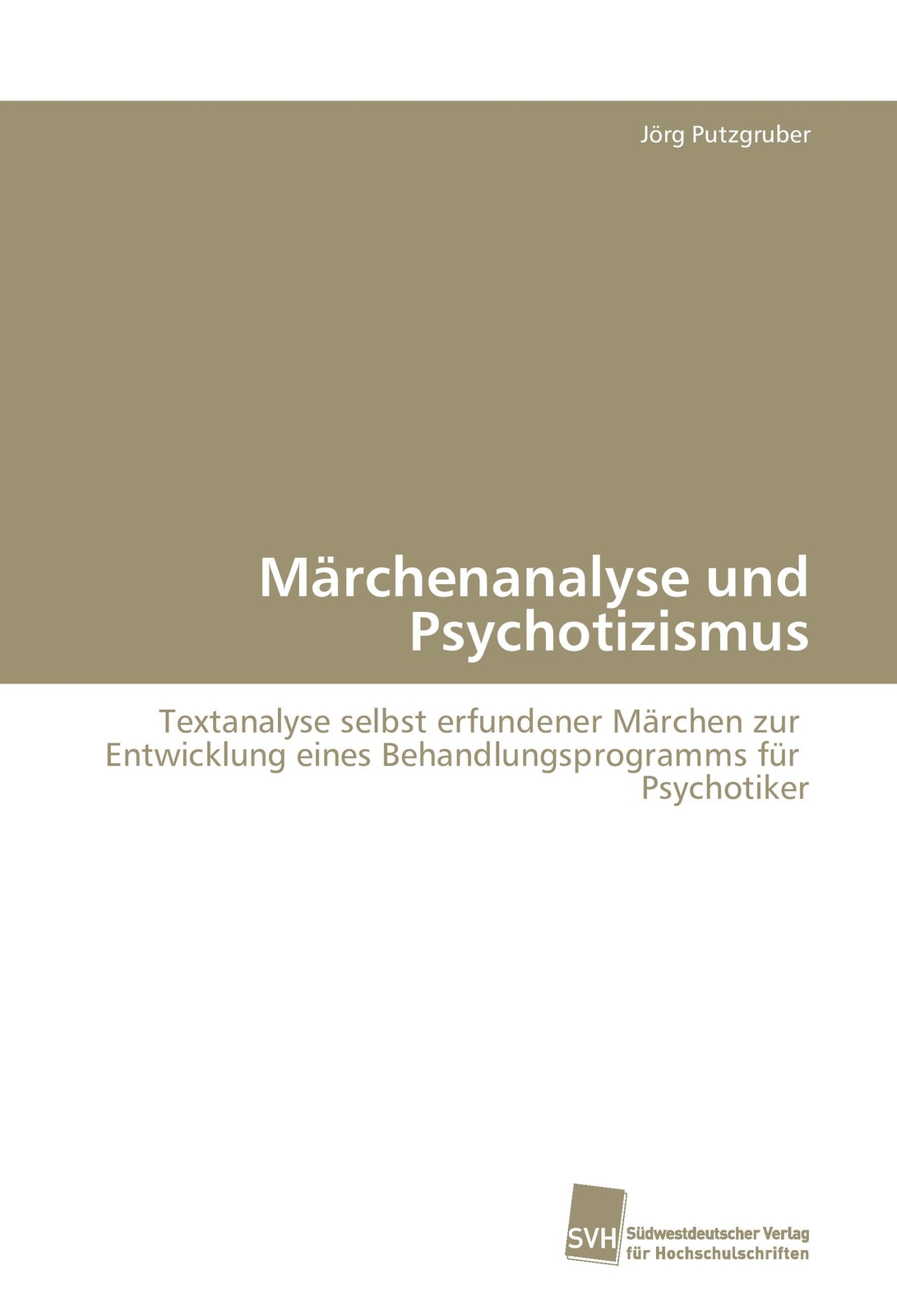 Märchenanalyse Und Psychotizismus | Jörg Putzgruber | Deutsch |