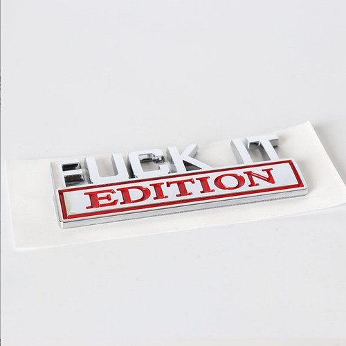 1 pieza Pegatina Coche EDICIÓN FUCK-IT Logo Emblema Insignia Calcomanías Accesorios Decorativos - Imagen 6 de 6