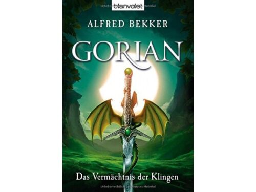 Gorian, Bd. 01: Das Vermächtnis der Klingen [Taschenbuch] [2010] Bekker, Alfre G - Foto 1 di 1
