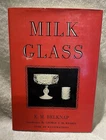 Milk Glass Hardcover Reference Book Over 450 Antique Milk Glass Vintage