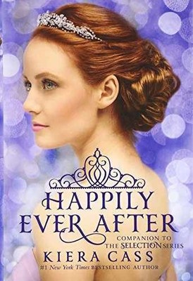 Happily Ever After: Companion to the - Hardcover, by Cass Kiera - Very Good g