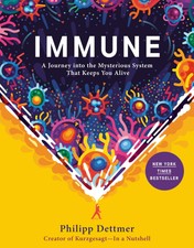 Immune: A Journey into the Mysterious System ...
