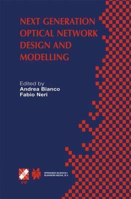 Next Generation Optical Network Design and Modelling : IFIP TC6 / WG6.10 Sixt...