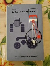 La Trattrice Agricola - Giuseppe Priorelli - Ed.Agricole 1956