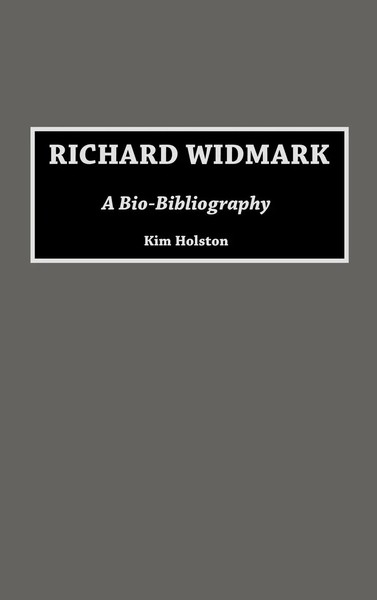 Kim R. Holston | Richard Widmark | Buch | Englisch (1990) | A Bio-Bibliography-image
