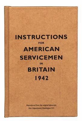 Instructions for American Servicemen in Britain 1942