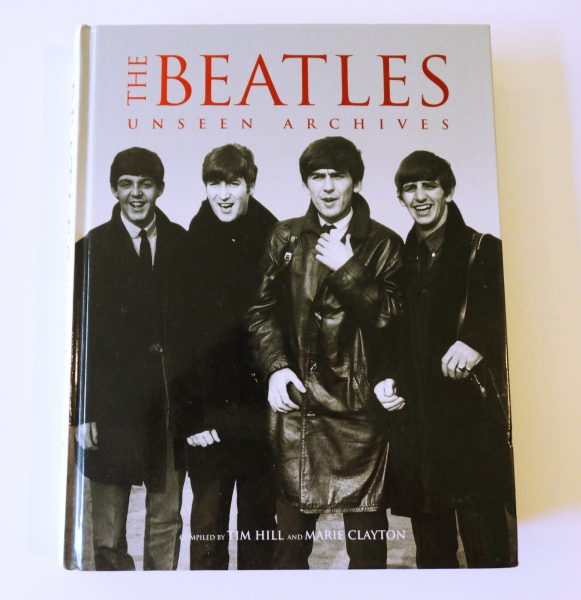 THE BEATLES Unseen Archives by Tim Hill and Marie Clayton 2006 ed  display picture 1