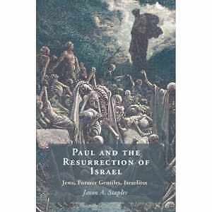 Paul and the Resurrection of Israel Hardcover by Jason A. Staples New