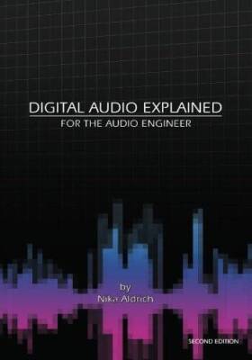 Digital Audio Explained: For The Audio Engineer - Paperback - GOOD