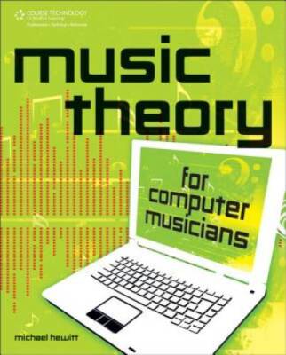 Music Theory for Computer Musicians - Paperback By Hewitt, Michael - GOOD