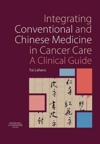 Integrating Conventional and Chinese Medicine in Cancer Care: A Clinical Guide - Image 2