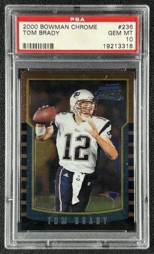 TOM BRADY PSA 10 2000 BOWMAN CHROME #236 ROOKIE CARD RC GEM MINT PATRIOTS 3318