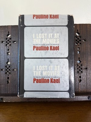 I Lost It at the Movies by Pauline Kael 1965 Second Printing Hardcover