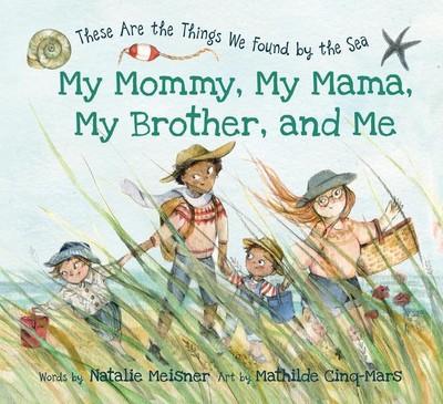 My Mommy, My Mama, My Brother, and Me | Natalie Meisner | englisch