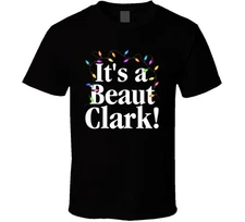 Christmas Vacation It's A Beaut Clark Christmas Lights T-Shirt