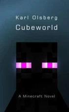 Cubeworld (Minecraft) - Paperback By Olsberg, Karl - GOOD