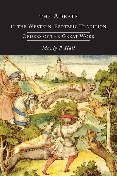 The Adepts In The Western Esoteric Tradition Orders Of The Quest Manly P. Hall-image