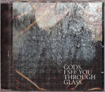 Gods - I See You Through Glass - CD Album, 10 tracks, UK 2005 Golf (CD HOLE 154)