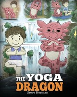 The Yoga Dragon Steve Herman Taschenbuch Kartoniert / Broschiert Englisch 2018