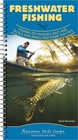Freshwater Fishing: Fishing Techniques, Baits and Tackle Explained, and Game Fis