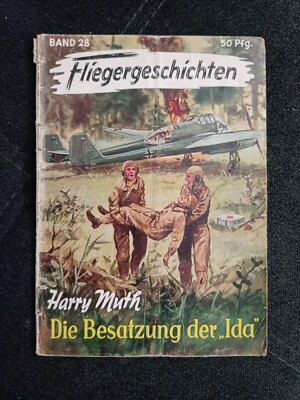 Fliegergeschichten Band 28 Die Besatzung der Ida Harry Muth Dr Peter Supf Moewig
