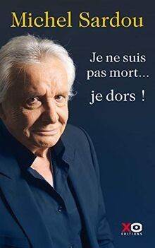 Je ne suis pas mort... je dors ! von Sardou, Michel | Buch | Zustand sehr gut