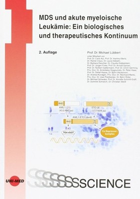MDS und akute myeloische Leukämie: Ein biologisches und Buch Uni-Med, Bremen