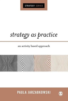 Strategy as Practice | An Activity Based Approach | Paula Jarzabkowski | Buch