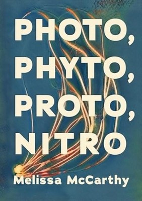 Photo, Phyto, Proto, Nitro by Melissa Mccarthy PAPERBACK 9781952386657