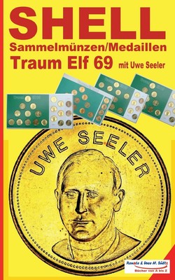 SHELL Sammelmnzen/Medaillen Traum-Elf 1969 mit Uwe Seeler (German Edition)