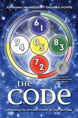 The Code: Unlocking the Ancient Power of Your Birthday by Johanna Paungger: Used
