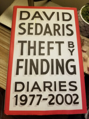 Theft by Finding by David Sedaris 2017 1st Edition 1st Printing HB DJ VGC!!!