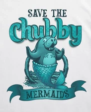 Save the Chubby Mermaids Manatees Little Mermaid Animal Rights Seal t-shirt tee